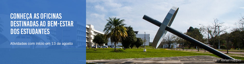 Banner horizontal colorido com uma foto do campus ao fundo e a escrita "conheça as oficinas destinadas ao bem-estar dos estudantes"