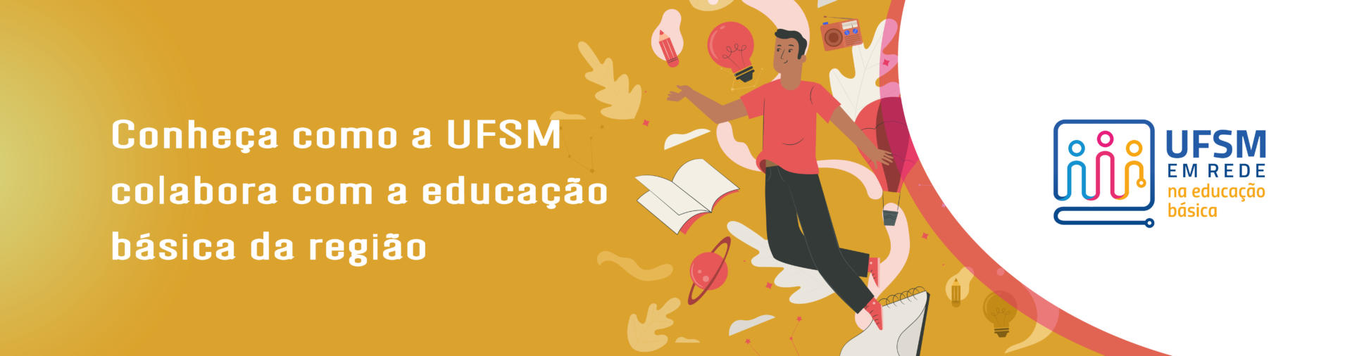 Banner laranja e branco com ilustração de pessoa estudando e text: Conheça como a UFSM colabora com a educação básica da região