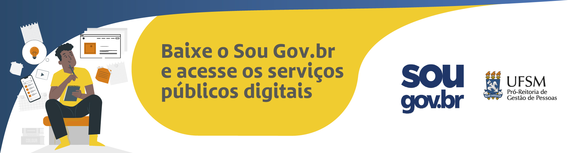 Banner branco e amarelo com ilustração de pessoa e aplicativos e texto: Baixe o SouGov.br e acesse os serviços públicos digitais