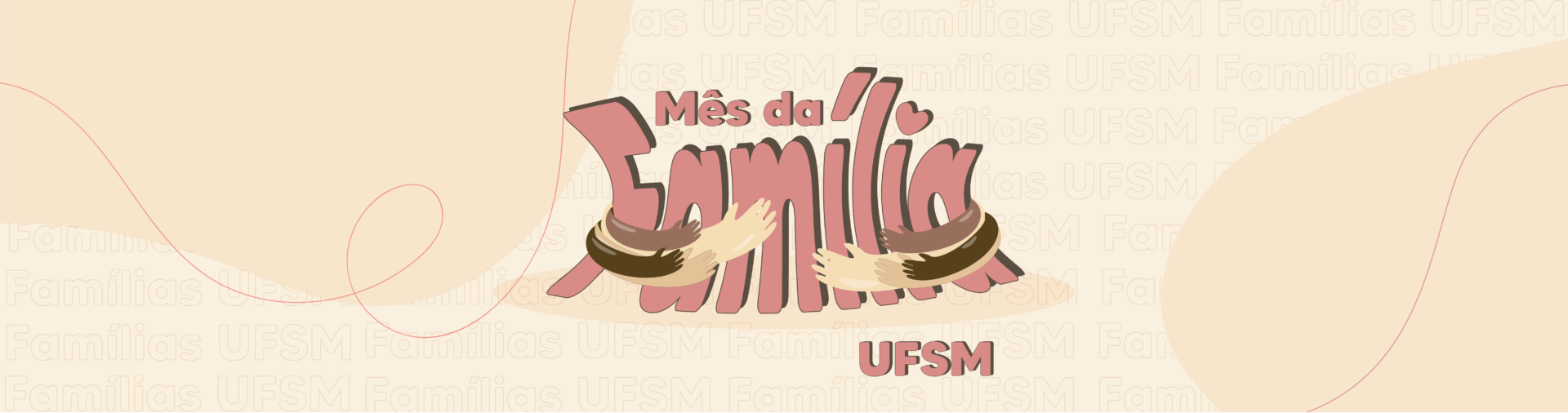 banner horizontal com a frase mês da família UFSM