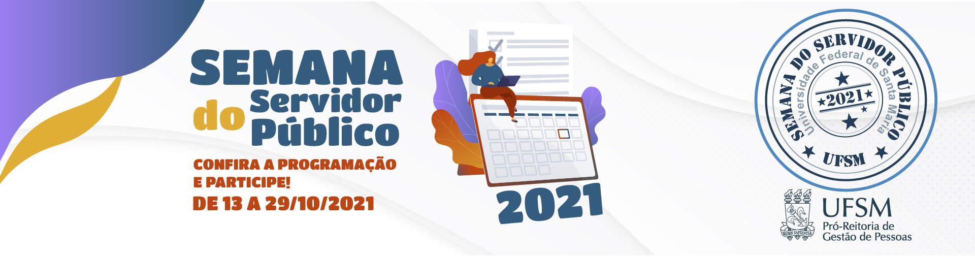 Banner branco com ilustração de mulher sentada em calendário e texto: Semana do Servidor Público. Confira a programação e participe! De 13 a 29/10