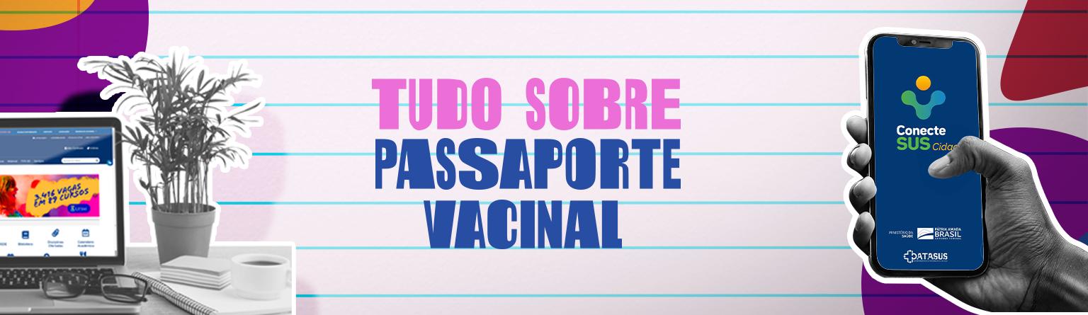 Tudo sobre passaporte vacinal