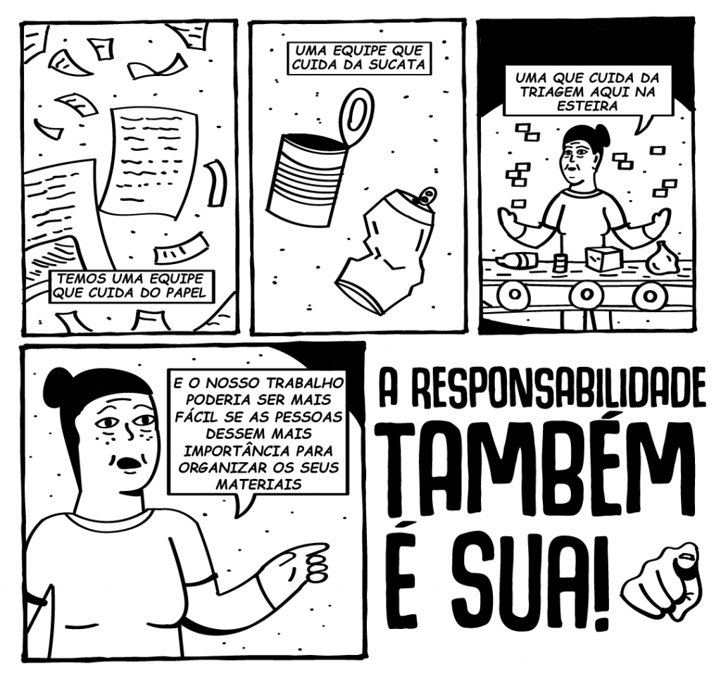 Os próximos quadrinhos trazem desenhos de itens reclicáveis e da personagem. No final da página, em destaque a fala da Margerete, que aponta para a tela "A responsabilidade também é sua".