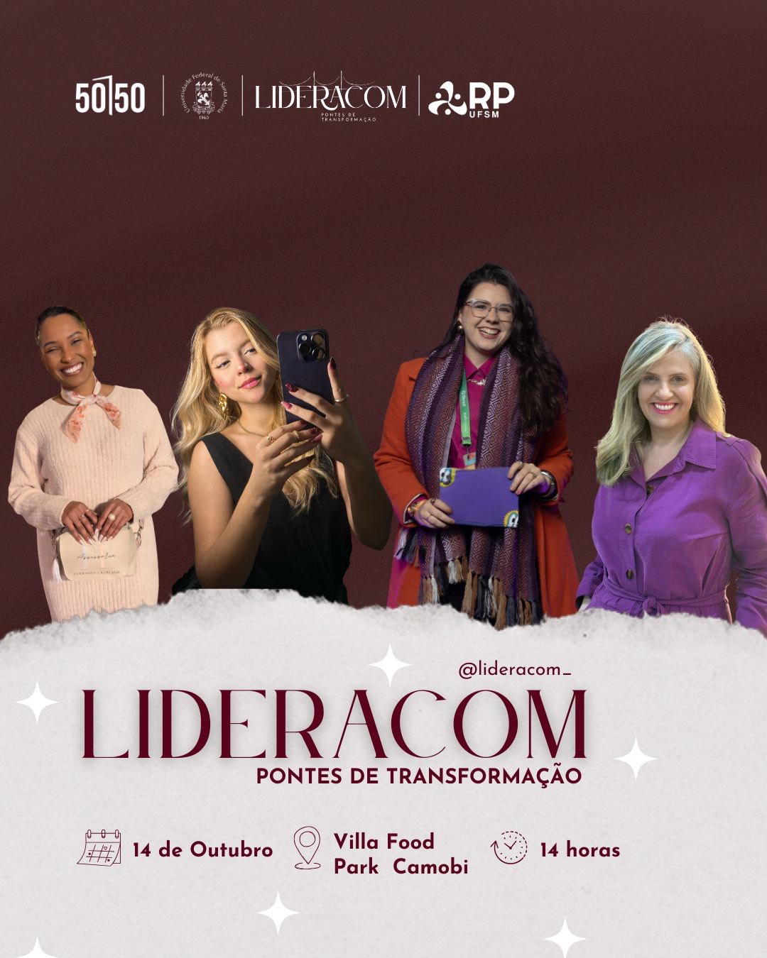 Cartaz vertical colorido do Lideracom. A peça traz fotos recortadas de quatro mulheres, da esquerda para a direita: moça com cabelo castanho preso e vestido claro e bolsa entre as mãos; uma jovem com cabelo louro solto e vestido preto olhando para o celular; mulher com cebelo preso solto, casaco vermelho e manta colorida; e uma mulher com cabelo loiro solto e blusa roxa.  O cartaz traz o texto: Lideracom, pontes de transforma. Dia 14 de outubro, Vila Food Park, 14h