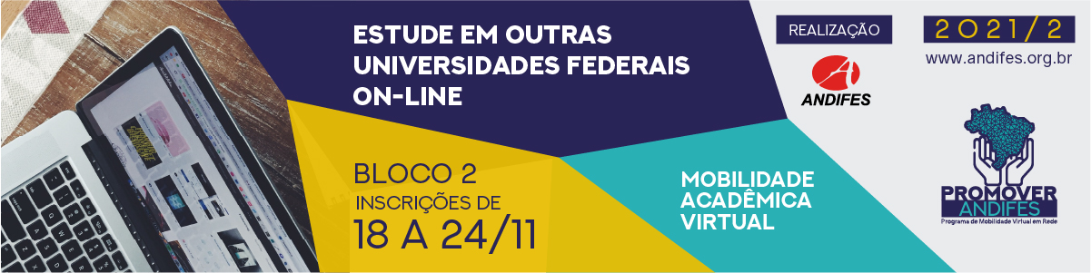 Mobilidade acadêmica virtual. Estude em outras universidades federais on-line. Bloco 2 inscricões de 18 a 24/11