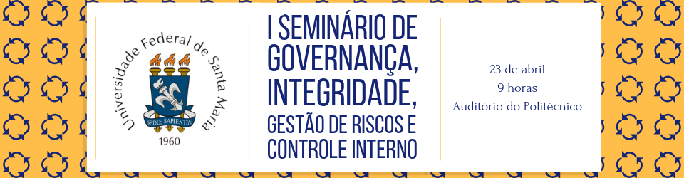 I Seminário de Governança, Integridade, Gestão de Riscos e Controle Interno