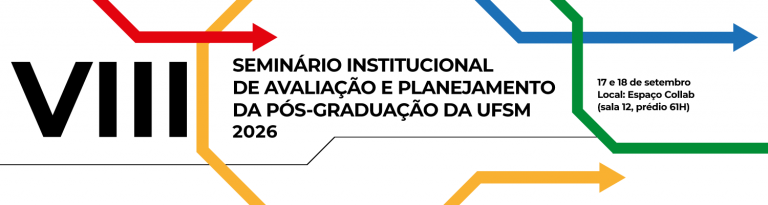 Banner horizontal, com fundo branco e elementos gráficos geométricos em vermelho, amarelo, azul e verde, formando linhas e setas ao redor do conteúdo. À esquerda, aparece em destaque o texto “VIII”. Ao centro, em letras pretas e maiúsculas, está escrito: “SEMINÁRIO INSTITUCIONAL DE AVALIAÇÃO E PLANEJAMENTO DA PÓS-GRADUAÇÃO DA UFSM 2026”. À direita, informa: “17 e 18 de setembro” e, abaixo, “Local: Espaço Collab (sala 12, prédio 61H)”.