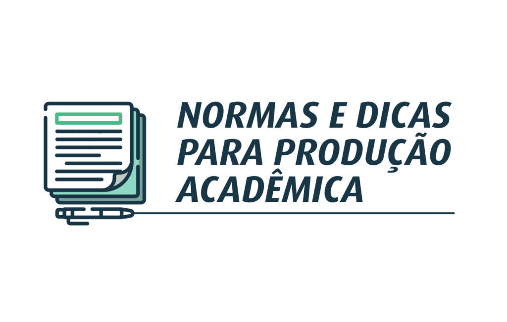 Normas e Dicas para produção acadêmica