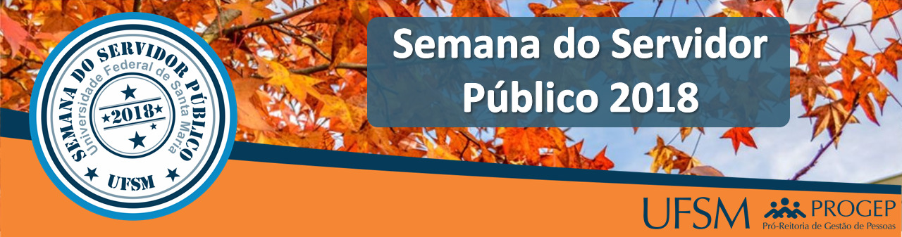 imagem na horizontal com a marca do evento e os dizeres Semana do Servidor Público 2018 UFSM Progep
