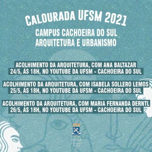 Calourada_UFSM_2021_-_feed(UFSM-CS) - Arquitetura e Urbanismo