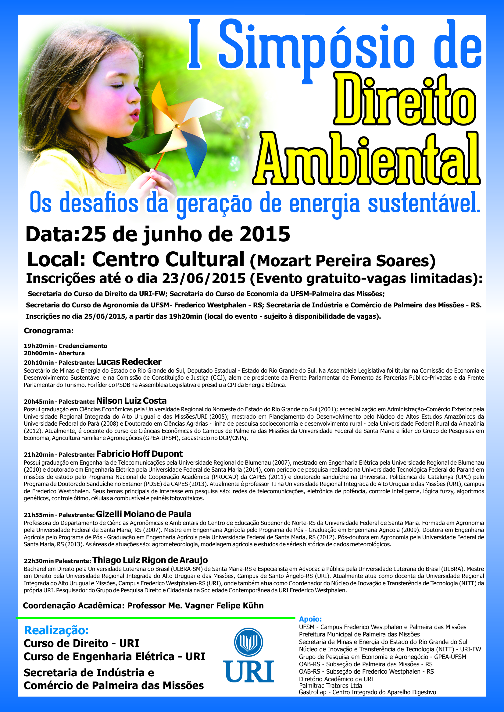 I SIMPÓSIO DE DIREITO AMBIENTAL - OS DESAFIOS DA GERAÇÃO DE ENERGIA SUSTENTÁVEL