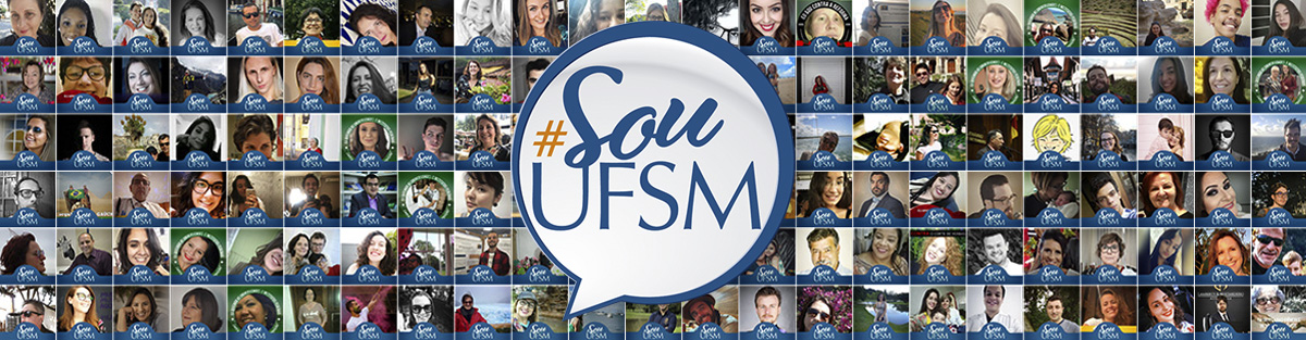 Layout retangular com várias fotos de pessoas da UFSM com o logotipo da campanha #SOU UFSM