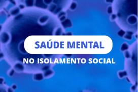 Imagem do vírus coronavírus com fundi azul com a frase "saúde mental no isolamento social" escrito na imagem.