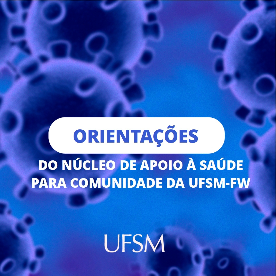 Card com fundo de imagens do coronavírus azul com "orientações do núcleo de apoio a saúde para comunidade da UFSM-FW"