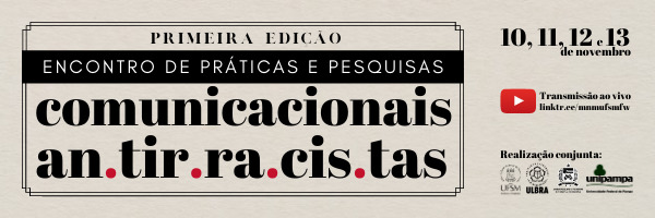card cinza com "primeira edição do encontro de práticas e pesquisas comunicacionais antirracistas" em preto.
