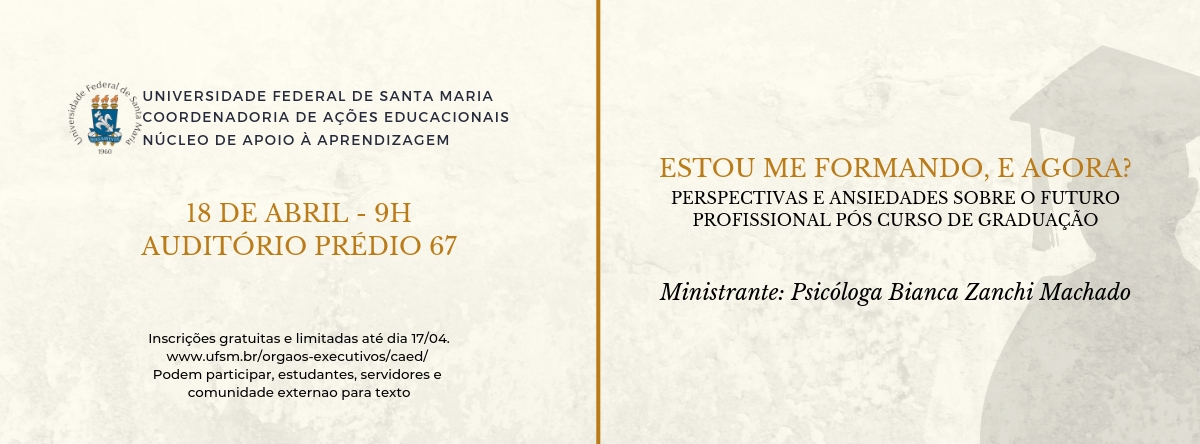 O Núcleo de Apoio à Aprendizagem da Coordenadoria de Ações Educacionais divulga a abertura das inscrições para o curso “Estou me formando, e agora? Perspectivas e ansiedades sobre o futuro profissional pós curso de graduação”. O evento, que será ministrado pela Psicóloga Bianca Zanchi Machado, acontecerá no dia 18 de abril de 2019, das 9h às 12h.