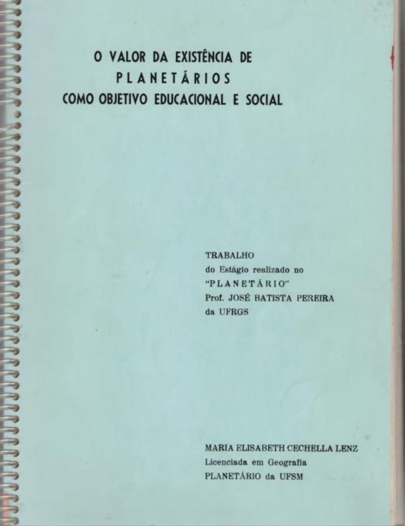 Scanner de capa de Relatório de estágio realizado por Maria Elisabeth Cechella Lenz, Orientadora Educacional do Planetário