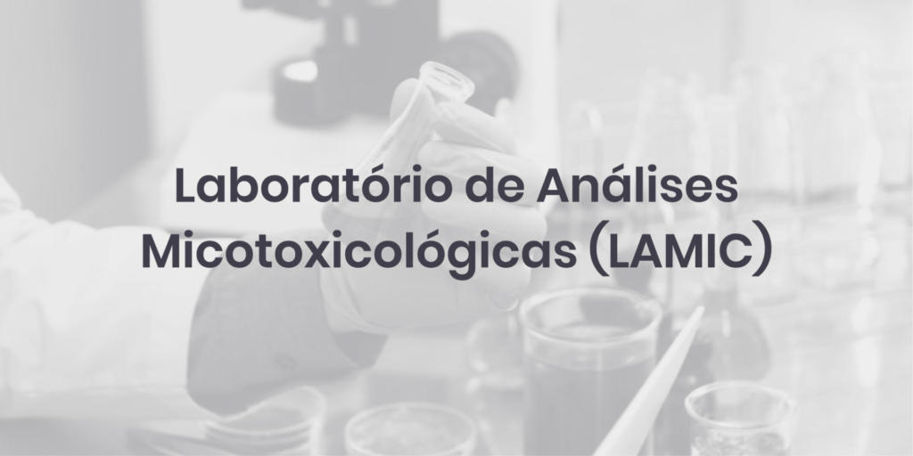 Laboratório de Análises Micotoxicológicas (LAMIC)
