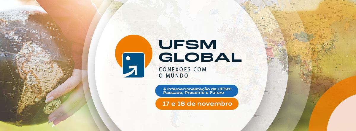 mão feminina segurando o um globo. UFSM Global. Conexões com o mundo. A internacionalização da UFSM: Passado, Presente, Futuro.