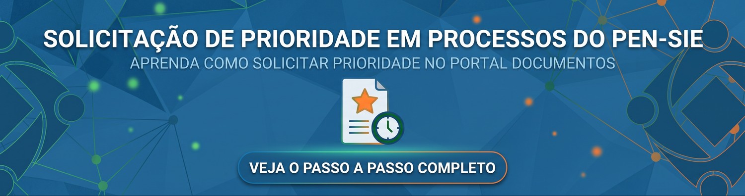 Banner: Solicitação de prioridade em processos do PEN-SIE. Aprenda como solicitar prioridade no Portal Documentos. Veja o passo a passo completo.