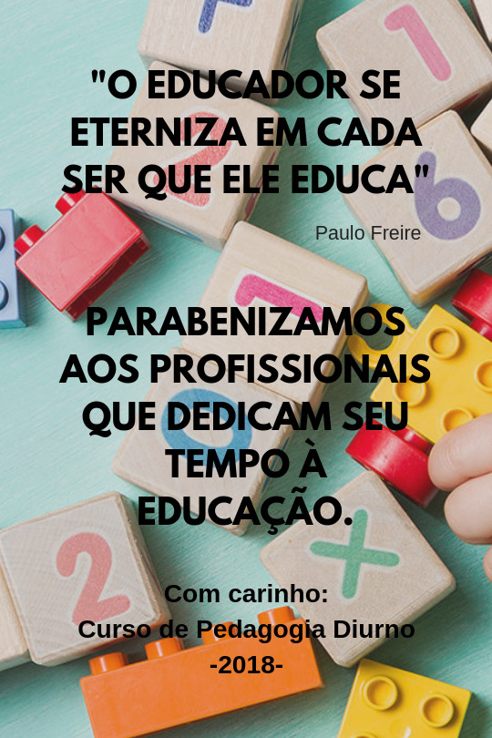 parabenizamos aos profissionais que dedicam seu tempo à educação. desejamos saúde alegria e coragem. 1