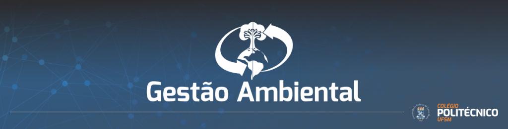 Tecnologia em Gestão Ambiental – Curso de Graduação – Campus Santa Maria