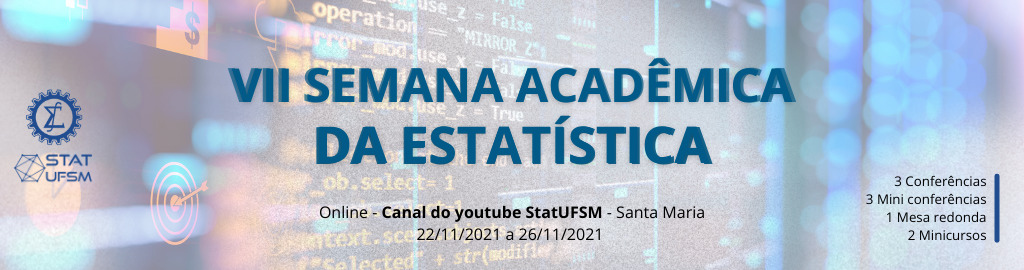 Banner cinza com texto: VII Semana Acadêmica da Estatística online pelo canal do YouTube StatUFSM. 22 a 26/11.