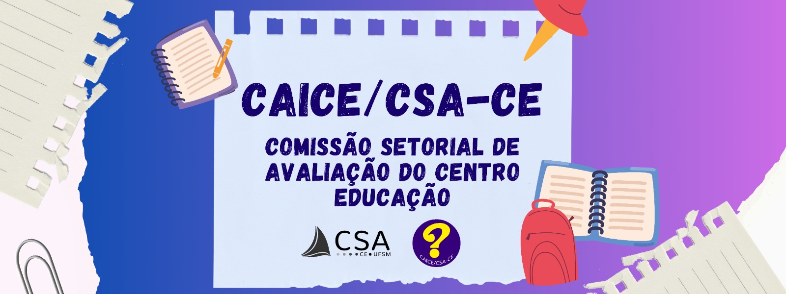 Banner fixo: CAICE/CSA-CE Comissão Setorial de Avaliação do Centro de Educação