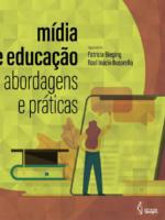 Mídia e educação_ abordagens e práticasteoria à exemplificação prática