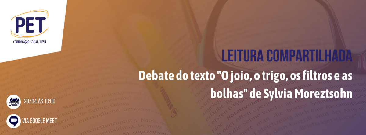 Card retangular com a imagem de um livro aberto, no meio do livro há uma caneta marca-texto amarela e, ao lado, aparece parte de um óculos. No canto superior esquerdo está a logomarca do PET Comunicação Social, em branco. No centro está escrito: 