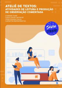 Capa de "Ateliê de Textos atividades de leitura e produção de observação comentada", de Cristiane Fuzer; Carla Carine Gerhardt; Cíntia soares Cocco e Guilherme Barbat Barros. 