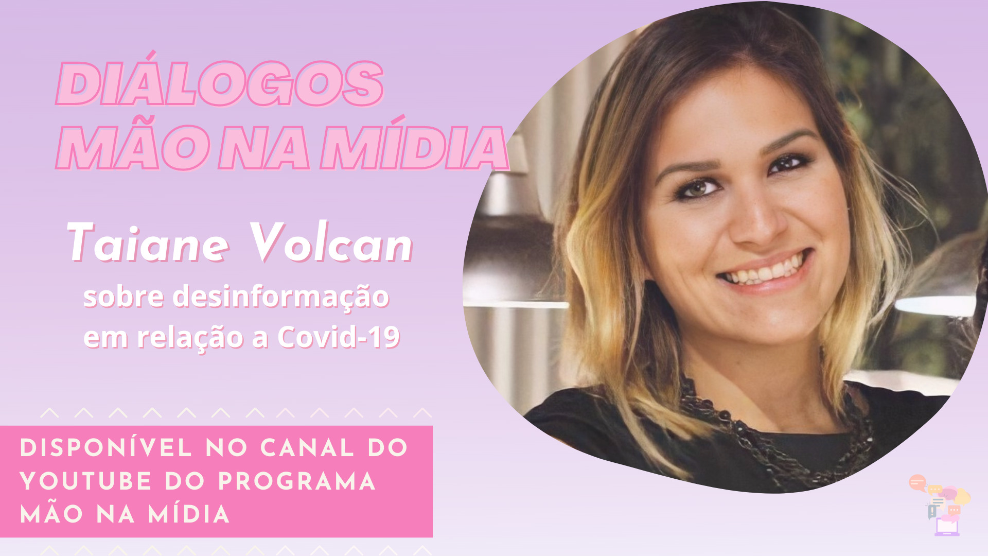 Taiane é jornalista e trabalha com análise de redes sociais. Imagem: Banner de divulgação do evento