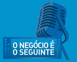 O Neg&oacute;cio &eacute; o Seguinte