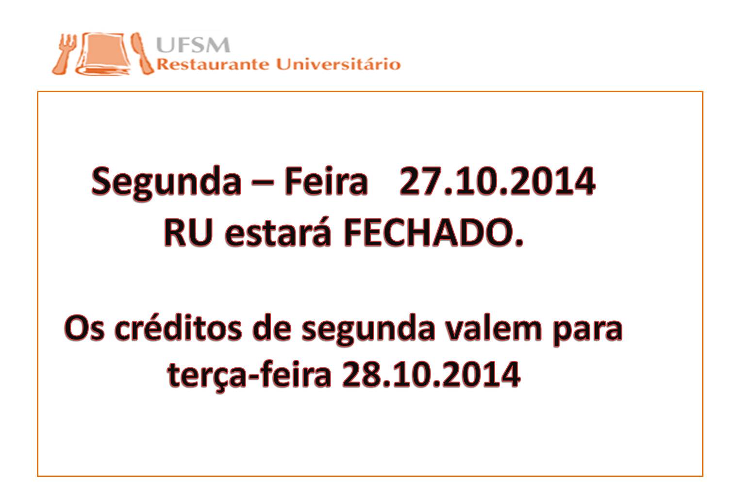 RU FECHADO SEGUNDA FEIRA